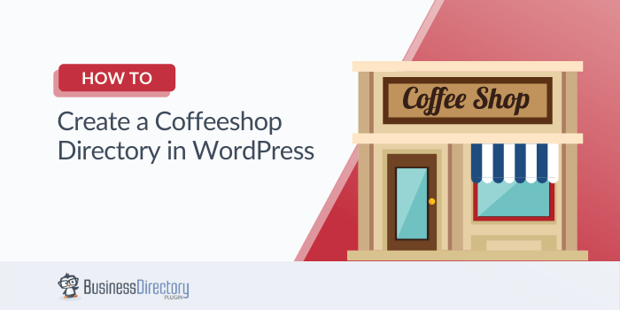 How to Create a Coffee Shop Directory Website in WordPress